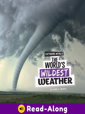cover image of The World's Wildest Weather